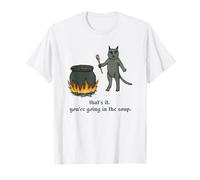 Citation humoristique « Cat That's It You're Going In The Soup » T-Shirt