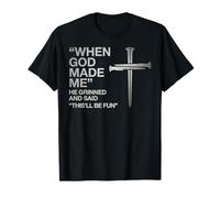 Citation Humoristique chrétienne « When God Made Me Thisll Be » T-Shirt