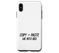 Citation Humoristique « Copy and Paste Me Into Bed » Coque pour iPhone XS Max