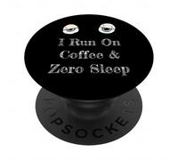 Citation Humoristique de café I Run on Coffee and Zero Sleep Sarcastic PopSockets PopGrip Adhésif