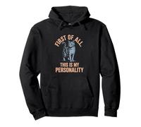 Citation Humoristique de Chat First of All This is My Personality Sweat à Capuche