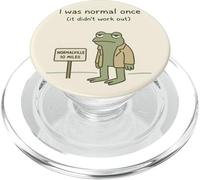 Citation Humoristique de Grenouille I Was Normal Once It Didn't Work Out PopSockets PopGrip pour MagSafe