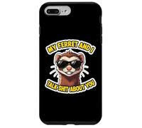 Citation Humoristique de la Blague avec Inscription « My Ferret and I Talk Shit About You » Coque pour iPhone 7 Plus/8 Plus