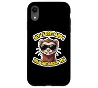 Citation Humoristique de la Blague avec Inscription « My Ferret and I Talk Shit About You » Coque pour iPhone XR