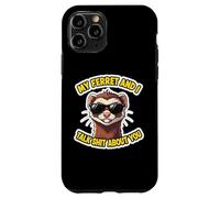 Citation Humoristique de la Blague avec Inscription « My Ferret and I Talk Shit About You » Coque pour iPhone 11 Pro