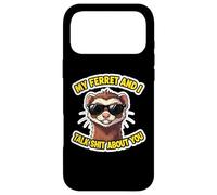 Citation Humoristique de la Blague avec Inscription « My Ferret and I Talk Shit About You » Coque pour iPhone 17 Pro Max
