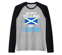Citation Humoristique de l'Écosse Im Not Yelling Im Scottish Manche Raglan