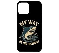 Citation Humoristique de Requin My Way Or The Highway Coque pour iPhone 12 Mini