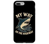 Citation Humoristique de Requin My Way Or The Highway Coque pour iPhone 7 Plus/8 Plus