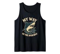 Citation Humoristique de Requin My Way Or The Highway Débardeur