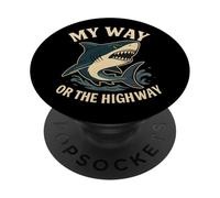 Citation Humoristique de Requin My Way Or The Highway PopSockets PopGrip Adhésif