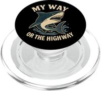 Citation Humoristique de Requin My Way Or The Highway PopSockets PopGrip pour MagSafe