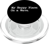 Citation humoristique de surf My Happy Place : On a Wave PopSockets PopGrip pour MagSafe