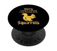 Citation Humoristique Écureuil Sorry I Was Thinking About Squirrels PopSockets PopGrip Adhésif