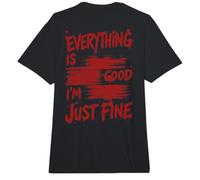 Citation Humoristique « Everything is Good Im Just Fine Sarcasm » Comfort Colors Adult Heavyweight T-Shirt