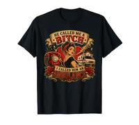 Citation Humoristique « He Called Me A Bitch I Called Him an Ambulance » T-Shirt