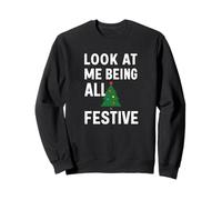 Citation Humoristique Humoristique de Noël Look at Me Being All Sweatshirt