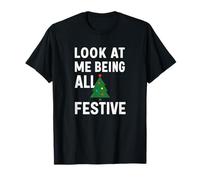 Citation Humoristique Humoristique de Noël Look at Me Being All T-Shirt