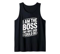 Citation Humoristique « I Am The Boss My Wife Said I Could Be Funny » Débardeur