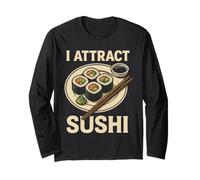 Citation Humoristique « I Attract Sushi » Manche Longue
