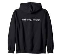 Citation Humoristique « I Don't Do Revenge I Delete People » Sweat à Capuche