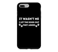 Citation Humoristique « I Let The Dogs Out They Asked » Coque pour iPhone 7 Plus/8 Plus