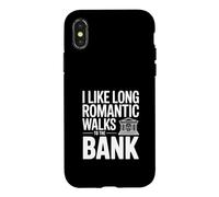 Citation Humoristique « I Like Long Romantic Walks to The Bank » Coque pour iPhone X/XS