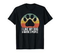 Citation humoristique « I Like My Dog & Maybe 3 People » T-Shirt