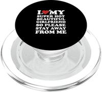 Citation Humoristique « I Love My Super Hot Beautiful Girlfriend » pour Couples PopSockets PopGrip pour MagSafe