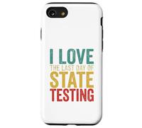 Citation Humoristique « I Love State Testing Final Day » pour Professeur Coque pour iPhone SE (2020) / 7/8