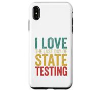 Citation Humoristique « I Love State Testing Final Day » pour Professeur Coque pour iPhone XS Max