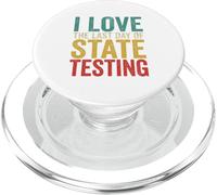 Citation Humoristique « I Love State Testing Final Day » pour Professeur PopSockets PopGrip pour MagSafe