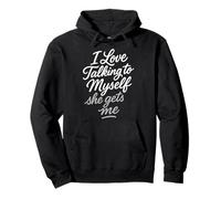Citation humoristique « I Love Talking to Myself » Sweat à Capuche