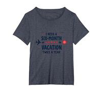 Citation Humoristique « I Need a Six-Month Vacation Twice a Year » T-Shirt, Femme Grandes Tailles, Bleu Chiné, 3X