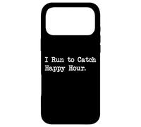 Citation Humoristique « I Run to Catch Happy Hour » Coque pour iPhone 17 Pro Max