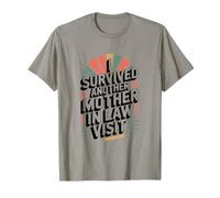 Citation Humoristique « I Survived Another Mother in Law Visit » T-Shirt
