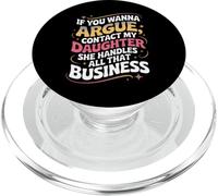 Citation Humoristique If You Wanna Argue Contact My Daughter PopSockets PopGrip pour MagSafe
