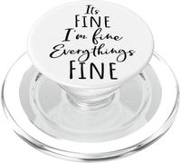 Citation Humoristique « I'm Fine, Its Fine Everything is Fine Okay » PopSockets PopGrip pour MagSafe