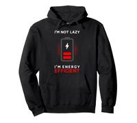 Citation Humoristique « I'm Not Lazy I'm Energy Efficient Sarcasm » Sweat à Capuche