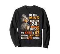 Citation Humoristique « in My Mind Im Still 24 » - Motif Oiseaux âgés Sweatshirt
