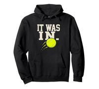 Citation Humoristique « It Was in Tennis Line » Sweat à Capuche