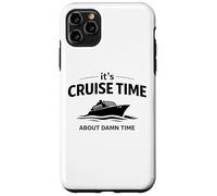 Citation Humoristique « It's Cruise Time About Damn Time » Coque pour iPhone 11 Pro Max