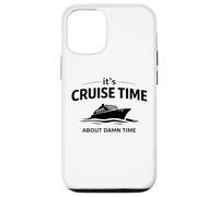 Citation Humoristique « It's Cruise Time About Damn Time » Coque pour iPhone 12/12 Pro