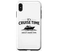 Citation Humoristique « It's Cruise Time About Damn Time » Coque pour iPhone XS Max