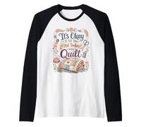 Citation Humoristique « It's Okay If All You Did Today Was » Manche Raglan
