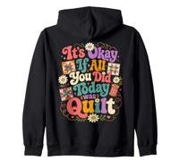 Citation Humoristique « It's Okay If All You Did Today Was » Sweat à Capuche