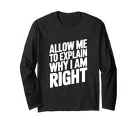 Citation Humoristique « Let Me to Explain Why I Am Right » Manche Longue
