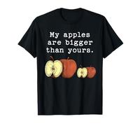 Citation Humoristique « My Apples are Bigger Than Yours » T-Shirt