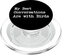 Citation humoristique « My Best Conversations Are with Birds » PopSockets PopGrip pour MagSafe