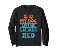 Citation Humoristique My Dog Lets Me Use Their Bed Manche Longue